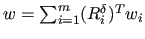 $w = \sum_{i=1}^m (R_i^{\delta})^T w_i$