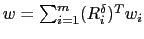 $w = \sum_{i=1}^m (R_i^{\delta})^T w_i$