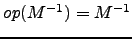 $op(M^{-1}) = M^{-1}$