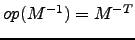 $op(M^{-1}) = M^{-T}$