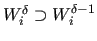 $W_i^\delta \supset W_i^{\delta-1}$