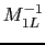 $M_{1L}^{-1}$