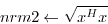 \begin{displaymath}nrm2 \leftarrow \sqrt{x^H x}\end{displaymath}