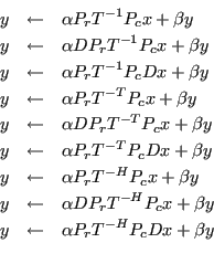 \begin{eqnarray*}
y &\leftarrow& \alpha P_r T^{-1} P_c x + \beta y\\
y &\leftar...
...\beta y\\
y &\leftarrow& \alpha P_r T^{-H} P_c D x + \beta y\\
\end{eqnarray*}