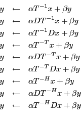 \begin{eqnarray*}
y &\leftarrow& \alpha T^{-1} x + \beta y\\
y &\leftarrow& \al...
...-H} x + \beta y\\
y &\leftarrow& \alpha T^{-H} D x + \beta y\\
\end{eqnarray*}